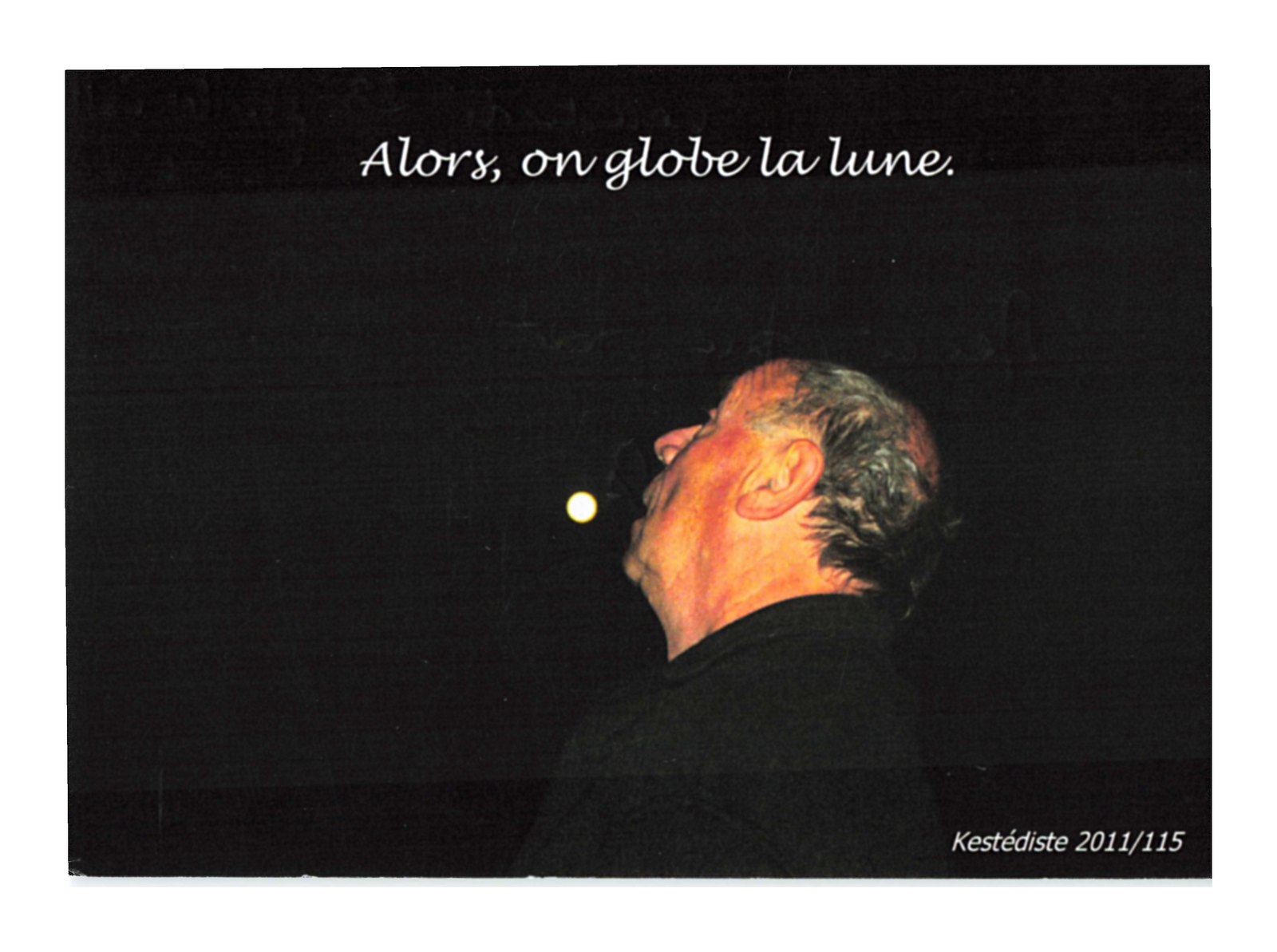 Alors, on globe la lune.